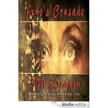 Echo's Crusade (English Edition) [Kindle-editie]