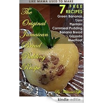 The Original Jamaican Bread Pudding Recipe (English Edition) [Kindle-editie]