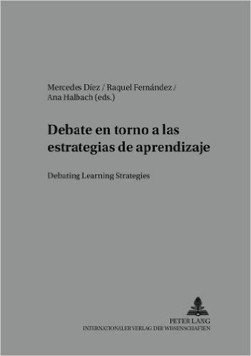 Debate En Torno a Las Estrategias de Aprendizaje. Debating Learning Strategies