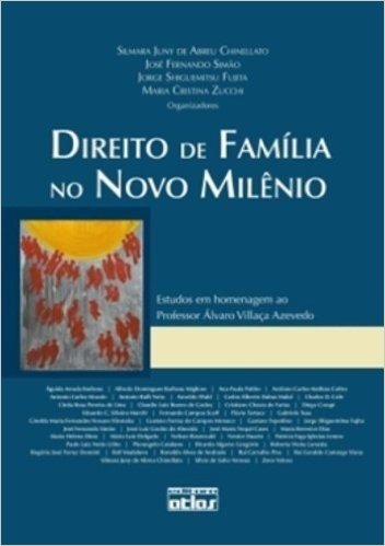 Direito de Família no Novo Milênio. Estudos em Homenagem ao Professor Álvaro Villaça Azevedo