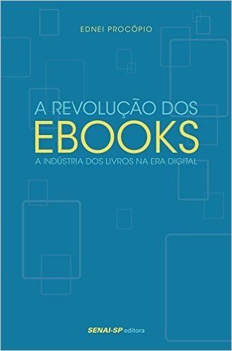 A Revolução dos eBooks. A Indústria dos Livros na Era Digital