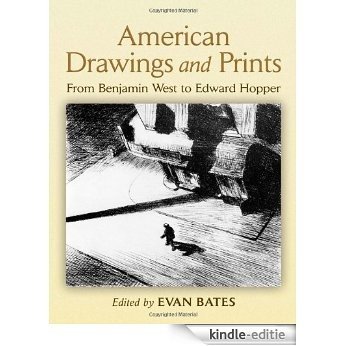 American Drawings and Prints: From Benjamin West to Edward Hopper (Dover Fine Art, History of Art) [Kindle-editie]