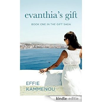 Evanthia's Gift (The Gift Saga Book 1) (English Edition) [Kindle-editie]