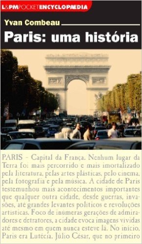 Paris. Uma História - Série L&PM Pocket Encyclopaedia