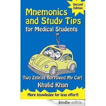Mnemonics and Study Tips for Medical Students, Second Edition: Two Zebras Borrowed My Car (Hodder Arnold Publication) [Print Replica] [Kindle-editie]