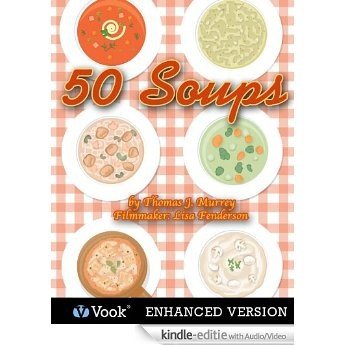 50 Soups (Cooking in America) [Kindle uitgave met audio/video]