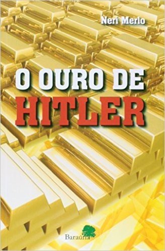 O Ouro de Hitler