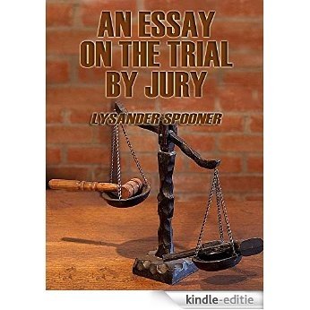 An Essay on the Trial by Jury (Illustrated) (English Edition) [Kindle-editie]