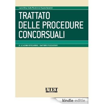 Trattato delle procedure concorsuali vol. II: 2 [Kindle-editie]