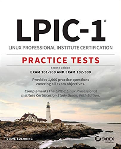 indir LPIC-1 Linux Professional Institute Certification Practice Tests: Exam 101-500 and Exam 102-500