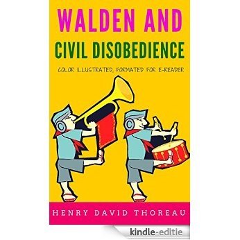 Walden And Civil Disobedience: Color Illustrated, Formatted for E-Readers (Unabridged Version) (English Edition) [Kindle-editie]