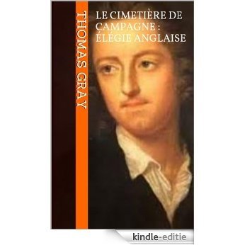 Le Cimetière de campagne : élégie anglaise (French Edition) [Kindle-editie]