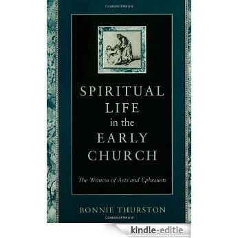 Spiritual Life in Early Church: Witness of Acts and Ephesians [Kindle-editie]