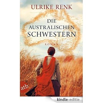 Die australischen Schwestern: Roman (German Edition) [Kindle-editie]