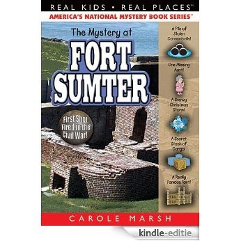 The Mystery at Fort Sumter (Real Kids! Real Places!) (English Edition) [Kindle-editie]