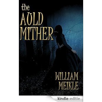 The Auld Mither (English Edition) [Kindle-editie]