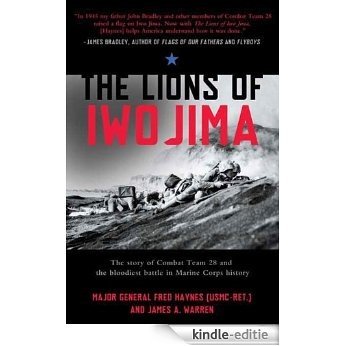 The Lions of Iwo Jima: The Story of Combat Team 28 and the Bloodiest Battle in Marine Corps History (John MacRae Books) [Kindle-editie]