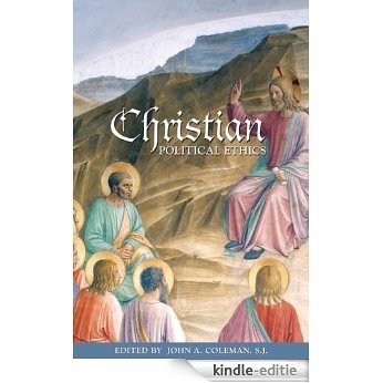 Christian Political Ethics (Ethikon Series in Comparative Ethics) [Kindle-editie] beoordelingen