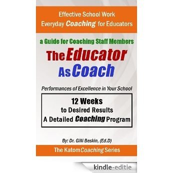 The Educator as coach (The KatomCoaching series- everyday coaching for educators) (English Edition) [Kindle-editie]