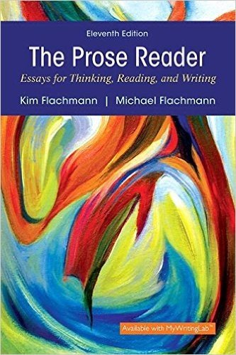 Prose Reader: Essays for Thinking, Reading, and Writing Plus Mywritinglab with Pearson Etext -- Access Card Package