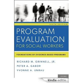 Program Evaluation for Social Workers: Foundations of Evidence-Based Programs [Print Replica] [Kindle-editie]