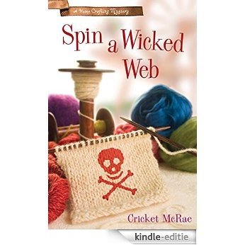 Spin a Wicked Web (A Home Crafting Mystery) [Kindle-editie]