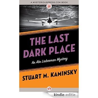 The Last Dark Place (The Abe Lieberman Mysteries) [Kindle-editie]