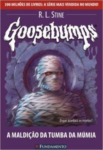Goosebumps. A Maldição da Tumba da Múmia - Volume 17
