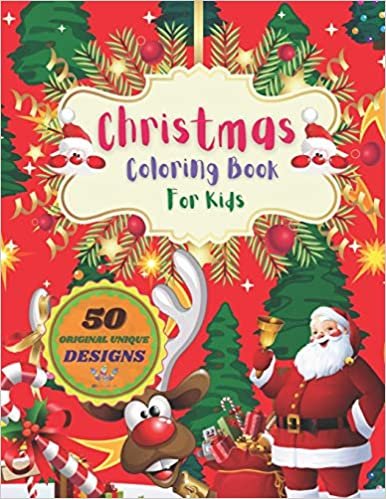 Christmas Coloring Book For Kids: Children Coloring Workbooks for Kids: Boys, Girls and Toddlers Ages 2-4, 4-8