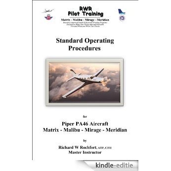 Standard Operating Procedures for the Piper PA46 Matrix, Malibu, Mirage & Meridian Aircraft (Spanish Edition) [Kindle-editie]