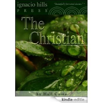 The Christian (The romance classic!) (English Edition) [Kindle-editie]