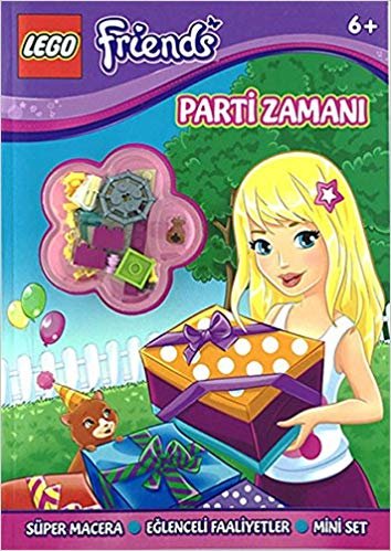 Lego Friends Parti Zamanı: 6+ Süper Macera - Eğlenceli Faaliyetler - Mini Set