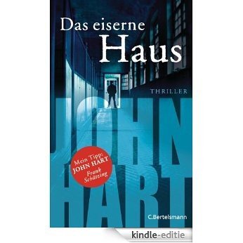 Das eiserne Haus: Thriller (German Edition) [Kindle-editie]