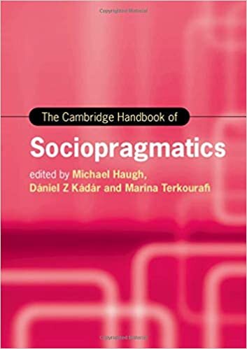 indir The Cambridge Handbook of Sociopragmatics (Cambridge Handbooks in Language and Linguistics)