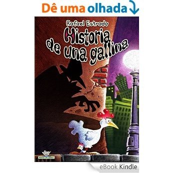 Historia de una gallina (Spanish Edition) [eBook Kindle]