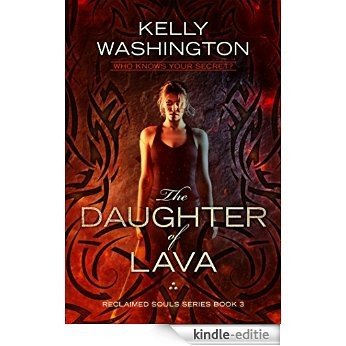 The Daughter of Lava: Reclaimed Souls Series, Book 3 (English Edition) [Kindle-editie]