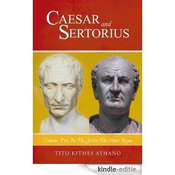 CAESAR and SERTORIUS: Volume Two in the series The Other Rome (English Edition) [Kindle-editie] beoordelingen