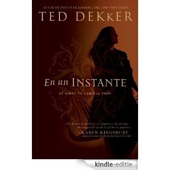 en un instante: El amor lo cambia todo (Nelson Pocket: Ficcion; Suspense) (Spanish Edition) [Kindle-editie]