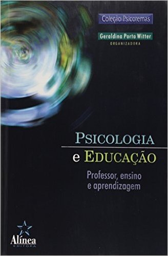 Psicologia E Educação - Coleção Psicotemas