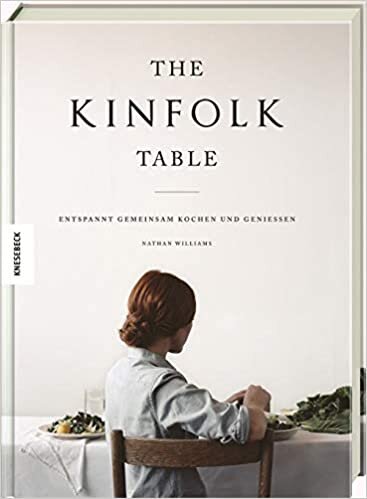 indir The Kinfolk Table: Entspannt gemeinsam kochen und genießen