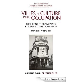 Villes et culture sous l'Occupation : Expériences françaises et perspectives comparées (Armand Colin / Recherches) (French Edition) [Kindle-editie]