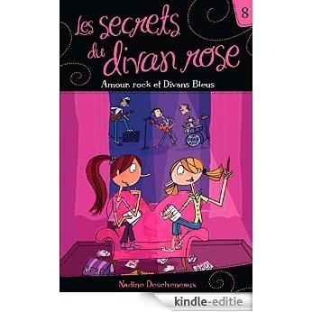Les secrets du divan rose tome 8 - Amour, rock et Divans Bleus: Les secrets du divan rose [Kindle-editie]