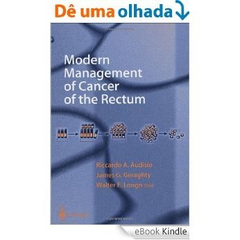 Modern Management of Cancer of the Rectum [eBook Kindle]