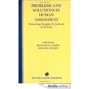 Problems and Solutions in Human Assessment - Honoring Douglas N. Jackson at Seventy: Honoring Douglas N.Jackson at Seventy [Kindle-editie]