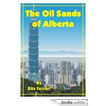 The Oil Sands of Alberta (English Edition) [Kindle-editie]