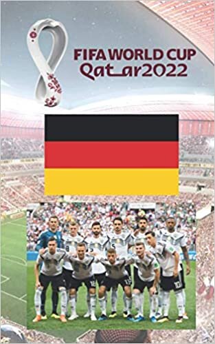 indir FIFA World Cup Qatar 2022 Germany Team: Fifa World Cup Qatar 2022 NEW , SPECIAL , EXCLUSIVE Diary Journal Notetebook / School, University, Job or ... / For Football lovers and fans/ SPECIAL