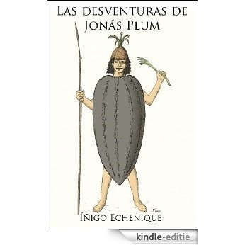Las desventuras de Jonás Plum (Spanish Edition) [Kindle-editie]