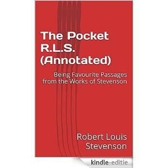 The Pocket R.L.S. (Annotated): Being Favourite Passages from the Works of Stevenson (English Edition) [Kindle-editie] beoordelingen