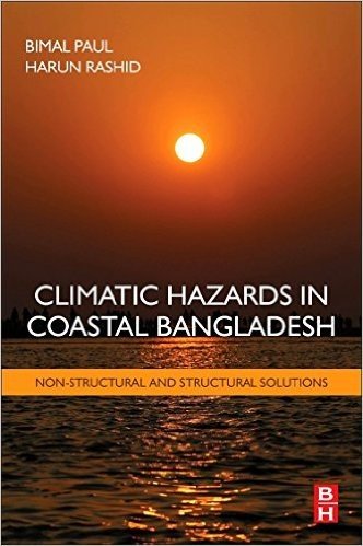 Climatic Hazards in Coastal Bangladesh: Non-Structural and Structural Solutions