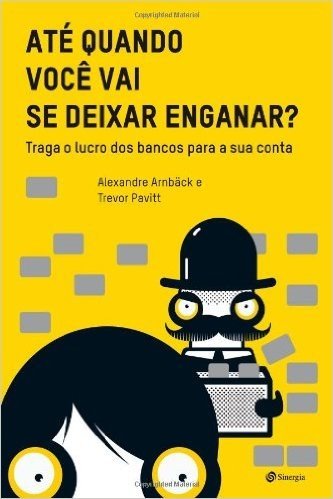 Ate Quando Voce Vai Se Deixar Enganar? (Portuguese Edition)